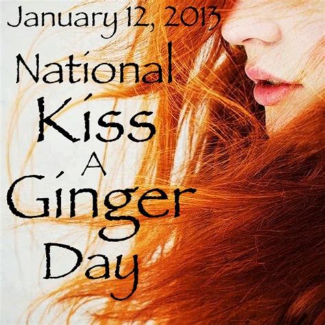 Dont Forget To Kiss Your Ginger Irish Redhead Redheads Ginger Day