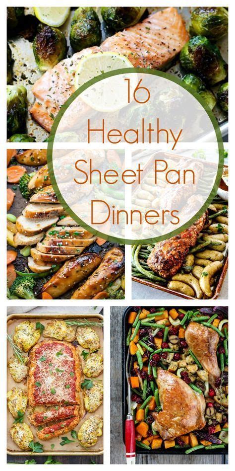 16 Healthy Sheet Pan Dinners Healthy Food Recipes Easy Dinner Recipes