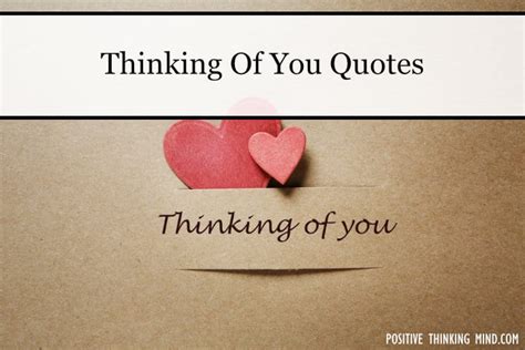 71 Best Thinking Of You Quotes Positive Thinking Mind