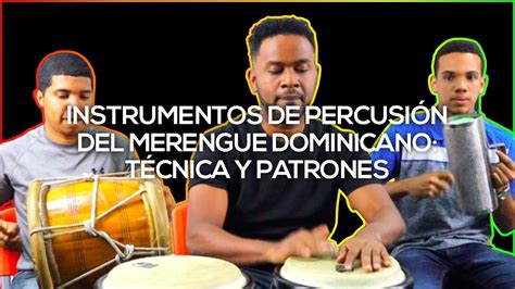 Instrumentos De Percusión Del Merengue Dominicano Técnica Y Patrones Acordes Chordify