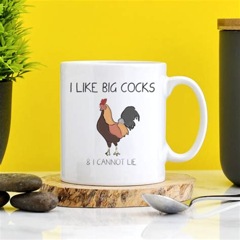 I Like Big Cocks And I Cannot Lie Mug T For Friends Funny Cockerel