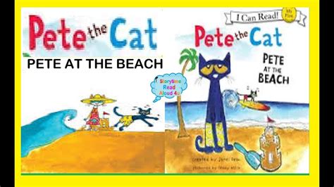 Pete The Cat Goes To The Beach Storytime Read Aloud 4u Youtube