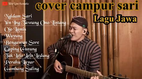 Cover Lagu Jawa Campursari Siho Live Acoustic Fullalbum 2021 Youtube