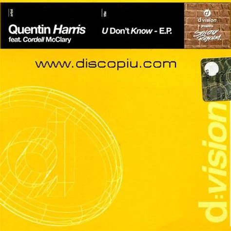 Quentin Harris Feat Cordell Mcclary U Dont Know Ep Cd House