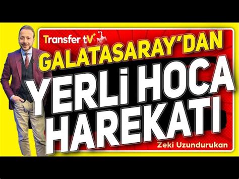 Galatasaraydan Hoca Yoklamasi Zek Uzundurukan Youtube