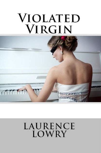 Violated Virgin Bdsm Erotica By Laurence Lowry Nook Book Ebook Barnes And Noble®