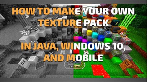 How To Make Your Own Texture Pack In Minecraft Bedrock And Java Easiest