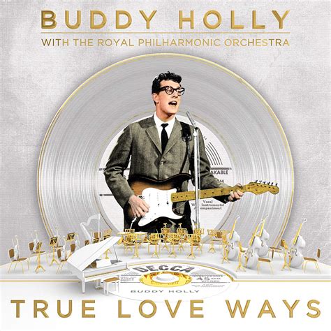 Buddy Holly And The Royal Philharmonic Orchestra True Love Ways 2018