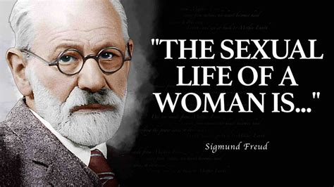 Sigmund Freud Quotes About Sex Women Life And More Youtube