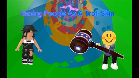 Racing People As A Troll Skin Roblox Tower Of Hell Youtube