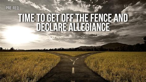 Everybody struggles making decisions, but sometimes we find ourselves sitting on the fence, simply staying stuck in a dysfunctional situation. Get Off the Fence and Declare Allegiance Pre-Req | SOTG ...