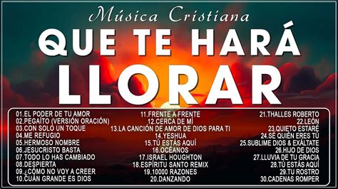 MÚSICA CRISTIANA QUE TE HARÁ LLORAR 2023 LA CANCIÓN CRISTIANA MÁS