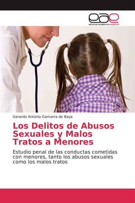 Los Delitos De Abusos Sexuales Y Malos Tratos A Menores