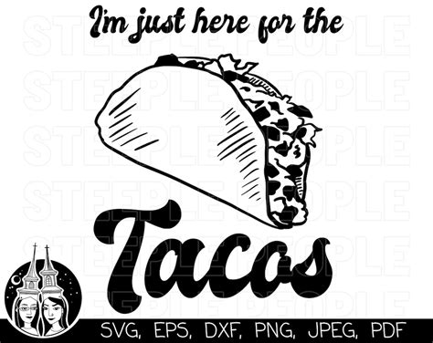 Im Here For The Tacos Svg Taco Svg Taco Saying Svg Etsy