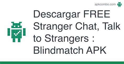 Free Stranger Chat Talk To Strangers Blindmatch Apk Android App