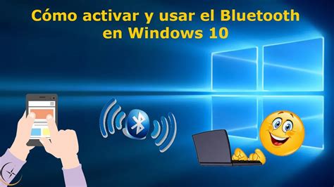 C Mo Activar Y Usar El Bluetooth Windows Youtube