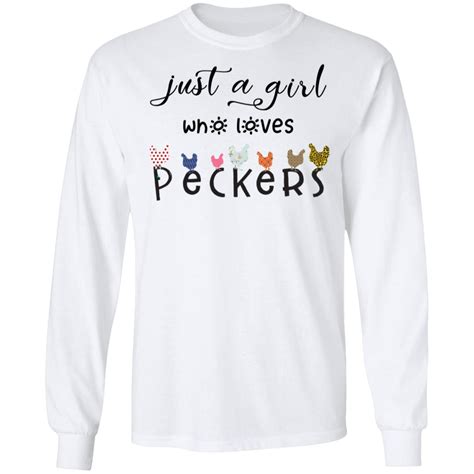 just a girl who loves peckers shirt sweatshirt hoodie