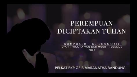 Perempuan Diciptakan Tuhan Paduan Suara PKP GPIB Maranatha Bandung