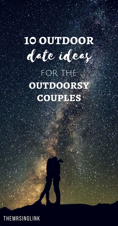 10 outdoor date ideas to keep your relationship adventurous themrsinglink
