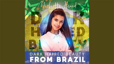 Dark Haired Beauty From Brazil Youtube