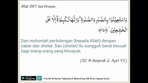 وَاسْتَعِينُوا بِالصَّبْرِ وَالصَّلَاةِ وَإِنَّهَا لَكَبِيرَةٌ إِلَّا عَلَى الْخَاشِعِينَ. Ayat Al Quran Tentang Solat