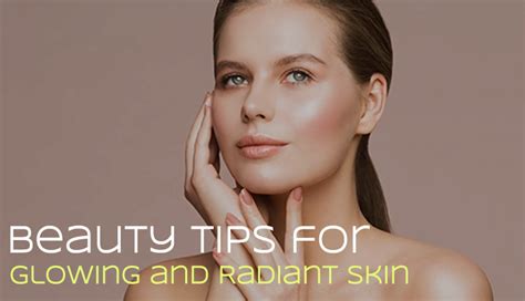 Few Beauty Tips For Face That You Can Follow For A Glowing And Radiant
