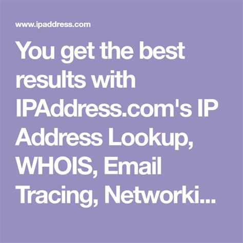 You Get The Best Results With S Ip Address Lookup Whois