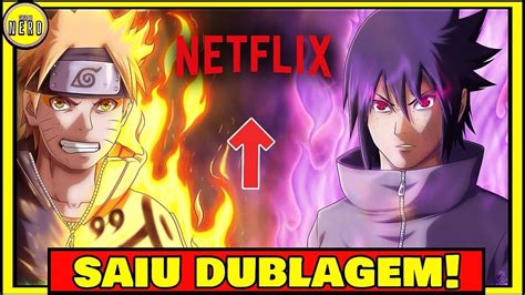 🚨bomba🚨 Naruto Shippuden Dublado Na Netflix Youtube