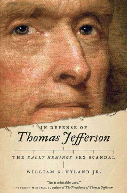 in defense of thomas jefferson the sally hemings sex scandal by william g hyland hardcover