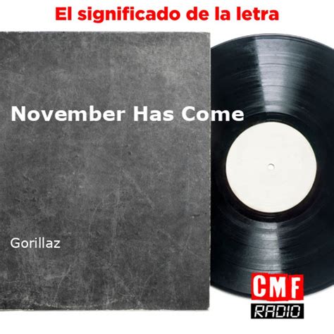 La Historia Y El Significado De La Canción November Has Come Gorillaz
