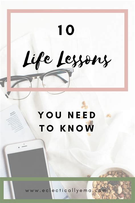 10 Life Lessons You Need To Know Eclectically Ema Life Lessons