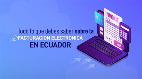 Todo lo que debes saber sobre la facturación electrónica en Ecuador Perseo