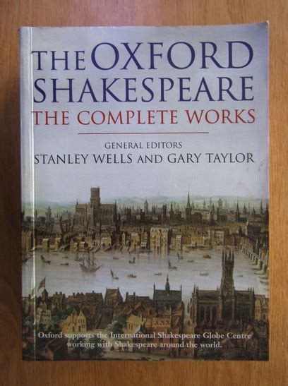 Stanley Wells Gary Taylor The Oxford Shakespeare The Complete Works