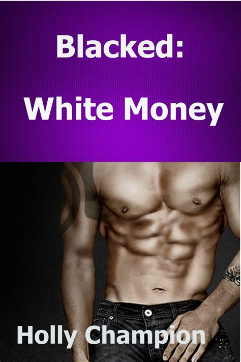 Blacked White Money By Holly Champion Goodreads