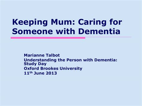 Keeping Mum Caring For Someone With Dementia