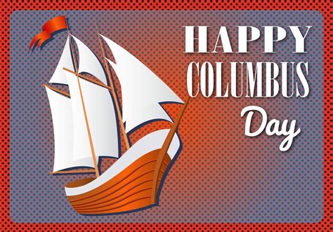 Free Happy Columbus Day Vector 111701 Art Vectoriel Chez Vecteezy