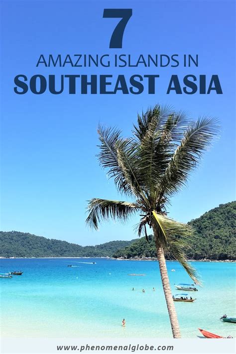 7 Amazing Islands In Southeast Asia You Must Visit