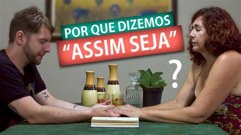 Por Que EspÍritas Dizem Assim Seja Amigos Da Luz Youtube