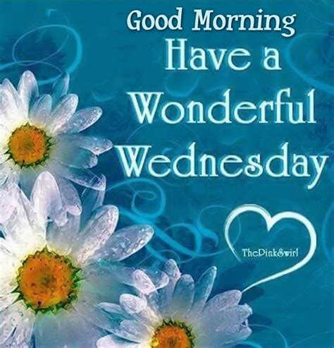 good morning have a wonderful wednesday quote good morning wednesday hump day… tuesday quotes