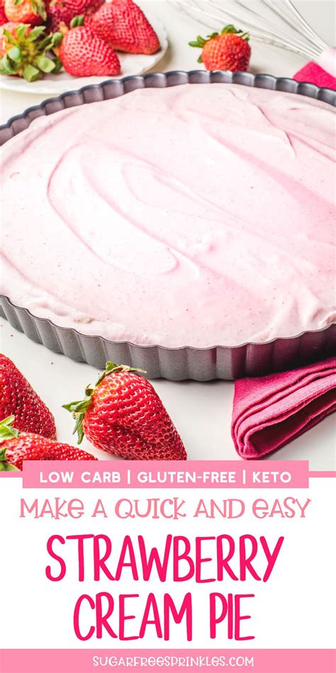 An Easy Keto Strawberry Cream Pie Low Carb Recipes Dessert Sugar Free Recipes Desserts