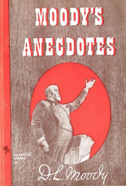 Moodys Anecdotes By Dwight Lyman Moody Paperback Barnes And Noble