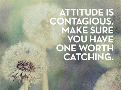 Attitude Is Contagious Words Quotes Cool Words Inspirational Words