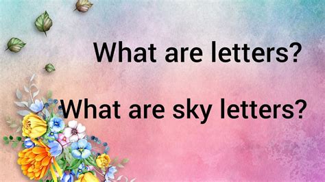 Q What Are Letters Q What Are Sky Letters Youtube
