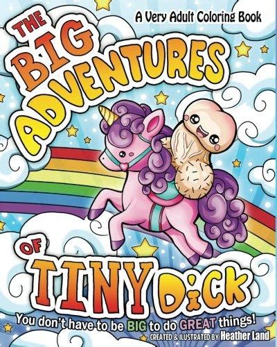 The Big Adventures Of Tiny Dick Adult Coloring Book 9781976427671 Ebay