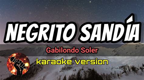 Negrito Sandia Francisco Gabilondo Soler Karaoke Version Youtube