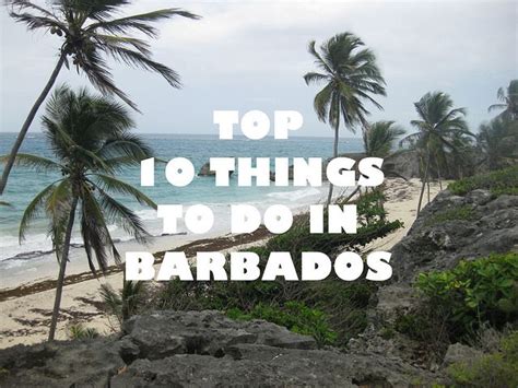 10 Unique Things To Do In Barbados Caribbean Travel Barbados Images