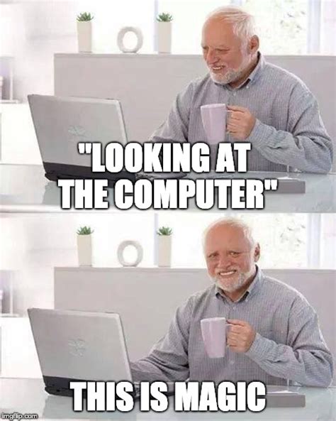 What Do Old People Thinks About Computers Imgflip