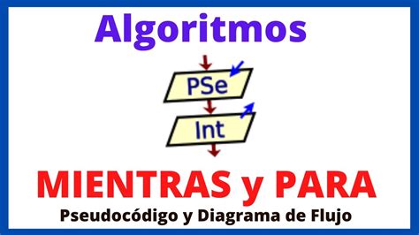 Resolución De 4 Algoritmos Con Estructura Mientras Para Y Repetir Con