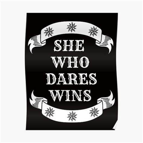 She Who Dares Wins Poster For Sale By Garytshirtsone Redbubble