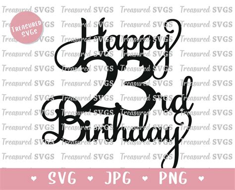 Svg Happy 23rd Birthday Cake Topper Twenty Three Happy Etsy